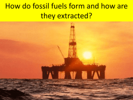 How do fossil fuels form and how are the extracted?