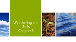 Weathering and Soils Chapter 62016x