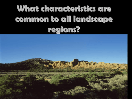 What characteristics are common to all landscape regions