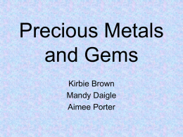 GEOL 301 – Precious Metals and Gems