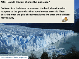 AIM: How do Glaciers change the landscape?