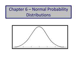 Chapter 6 * Normal Probability Distributions