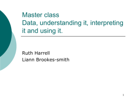 Masterclass Data, understanding it, interpreting it and using it.