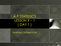 A P STATISTICS LESSON 9 – 1 ( DAY 1 )