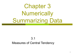 Chapter Three Numerically Summarizing Data