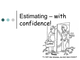 Estimating – with confidence!