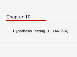 Chapter 10 Analysis of Variance (Hypothesis Testing III)