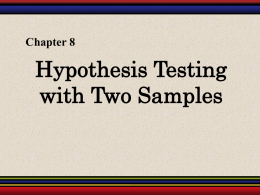 Chapter8: Hypothesis Testing with Two Samples