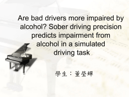 Are bad drivers more impaired by alcohol? Sober driving precision