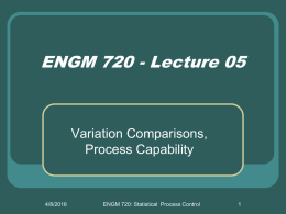 TM 720 Lecture 05: Variation Comparisons, Process Capability