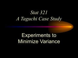 Stat 321 - 5/5/99 - A Taguchi Case Study