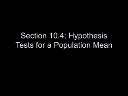 Section 10.4: Hypothesis Tests for a Population Mean