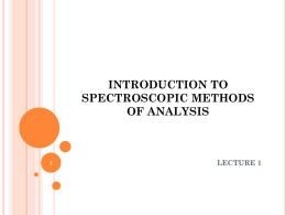 INTRODUCTION TO SPECTROSCOPIC METHODS OF …