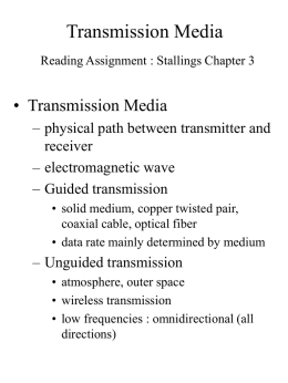 Transmission Media Reading Assignment : Stallings Chapter 1