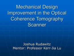 Mechanical Design Improvement in the Optical Coherence