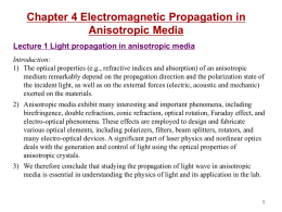 Chapter 4: Electromagnetic Propagation in Anisotropic Media
