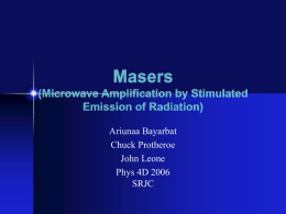 Masers (Microwave Amplification by Stimulated Electromagnetic
