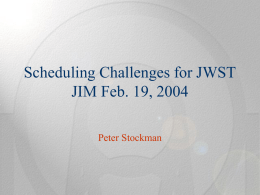 New Challenges to Scheduling JWST