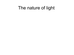 The nature of light - FIU Faculty Websites