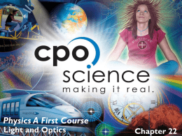 Chapter 22 Physics A First Course Light and Optics Light and Optics