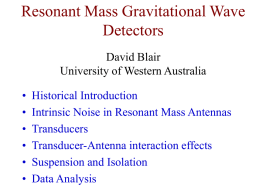 Resonant Mass Gravitational Wave Detectors David Blair University