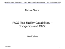 PACS Test Facility Capabilities – Cryogenics and OGSE