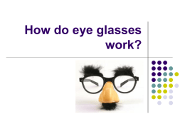 How do eye glasses work? BUT first, let`s review!