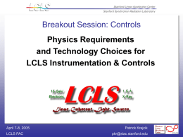 Physics Requirements and Technology Choices for LCLS