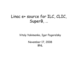 Linac e+ source for ILC, CLIC, SuperB, …