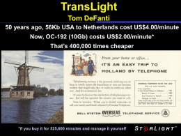 Source: Cees de Laat Optical Switching at StarLight and