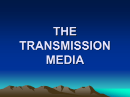 Chapter 7: Transmission Media