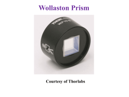 Wollaston Prism Courtesy of Thorlabs