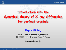 2 nd Lecture: Introduction into the dynamical theory of X-ray