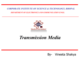 Transmission Media, By- Prof. Vineeta Shakya