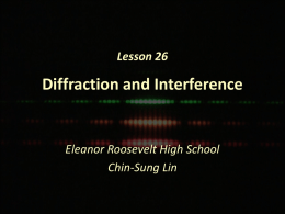 Presentation Lesson 26 Diffraction and Interference