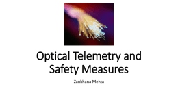 Optical Telemetry and Safety Measures