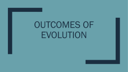 Outcomes of Evolution