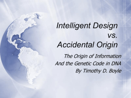 Intelligent Design vs. Dumb Accident?