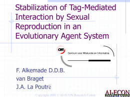 Stabilization of Tag-Mediated Interaction by Sexual