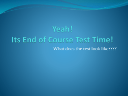 Yeah! Its End of Course Test Time!