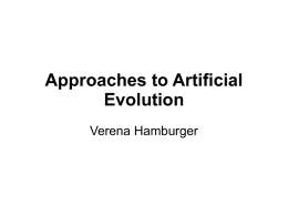 Approaches to Artificial Evolution