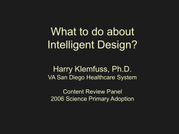 What to do about Intelligent Design Harry Klemfuss, Ph.D.