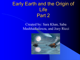Early Earth and the Origin of Life Part 2