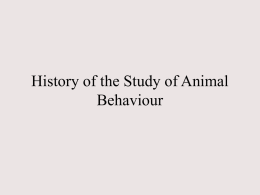 PowerPoint Presentation - History of Animal Behaviour