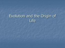 Evolution and the Origin of Life