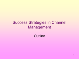 Success Strategies in Channel Management Outline 1