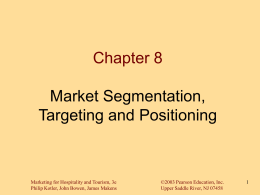 Chapter 8 Market Segmentation, Targeting and Positioning