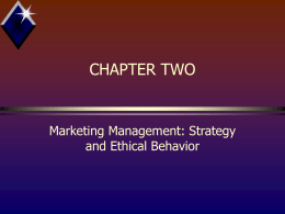 Marketing management: Strategy and Ethical behavior