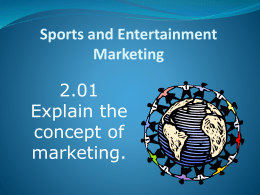 2.01 Recognize the importance of marketing.