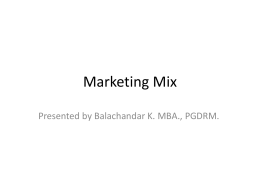 Click this link to the entire Marketing Mix Presentation